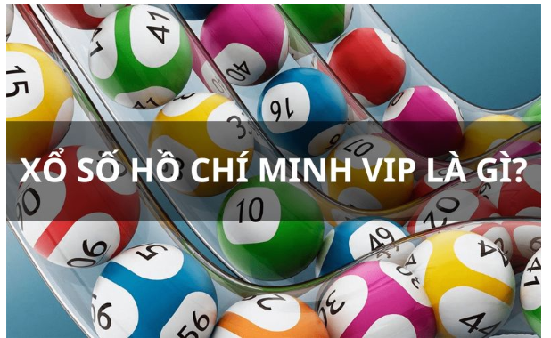 Xổ số Hồ Chí Minh Vip hiện nay  