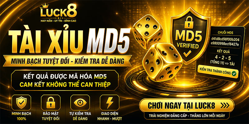 Tìm hiểu về tài xỉu MD5 tại Luck8