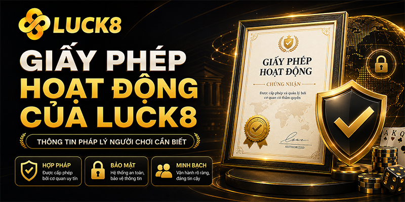Giấy Phép Hoạt Động Của Luck8